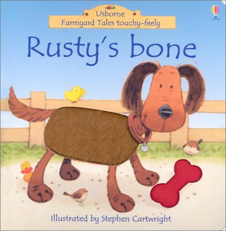 Rusty'S Bone (Farmyard Tales Touchyfeely),New