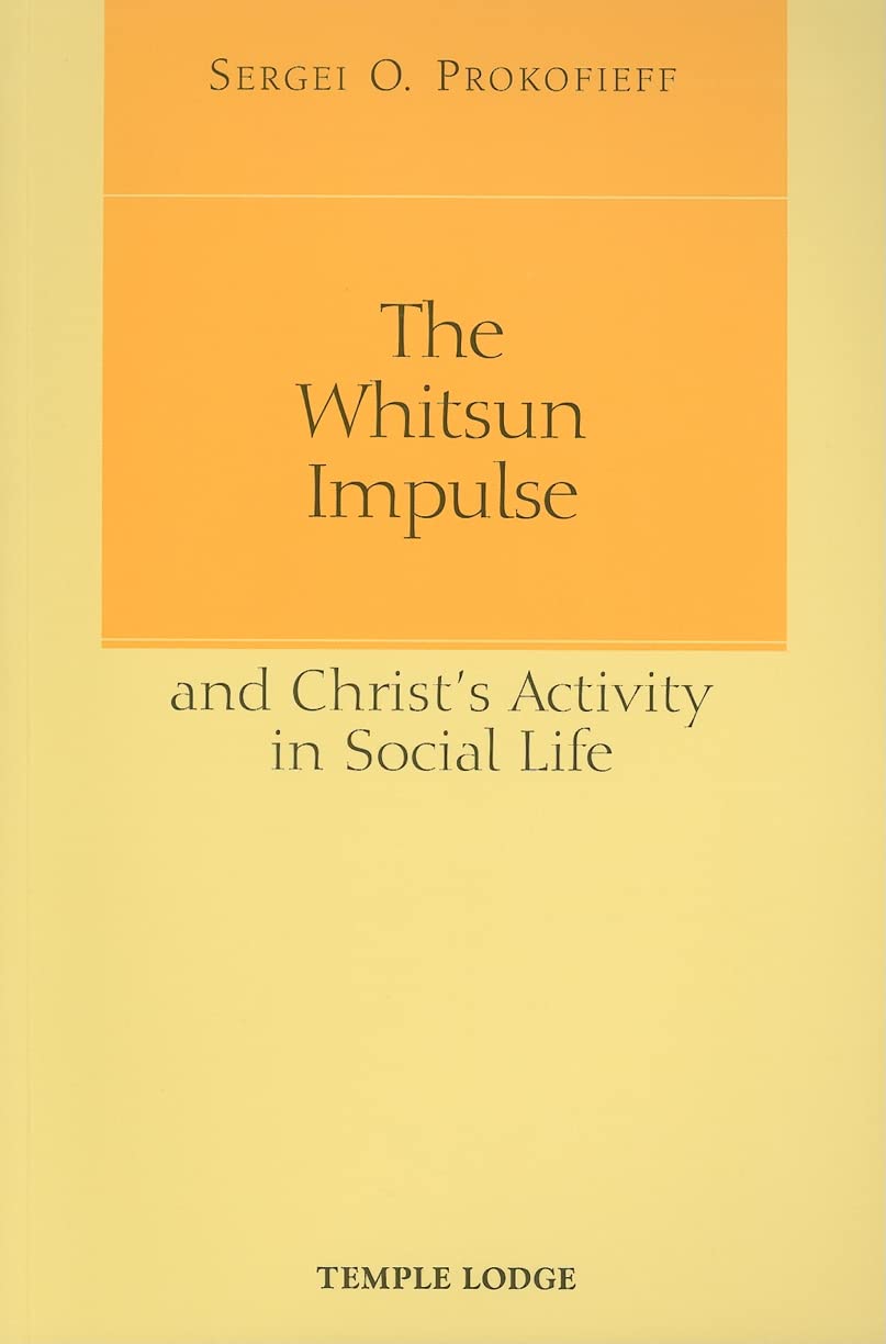 The Whitsun Impulse and Christ's Activity in Social Life,New