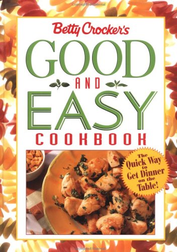 Betty Crocker's Good and Easy Cookbook,Used