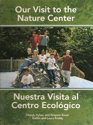 Our Visit to the Nature Center: Nuestra Visita Al Centro Ecologico,Used