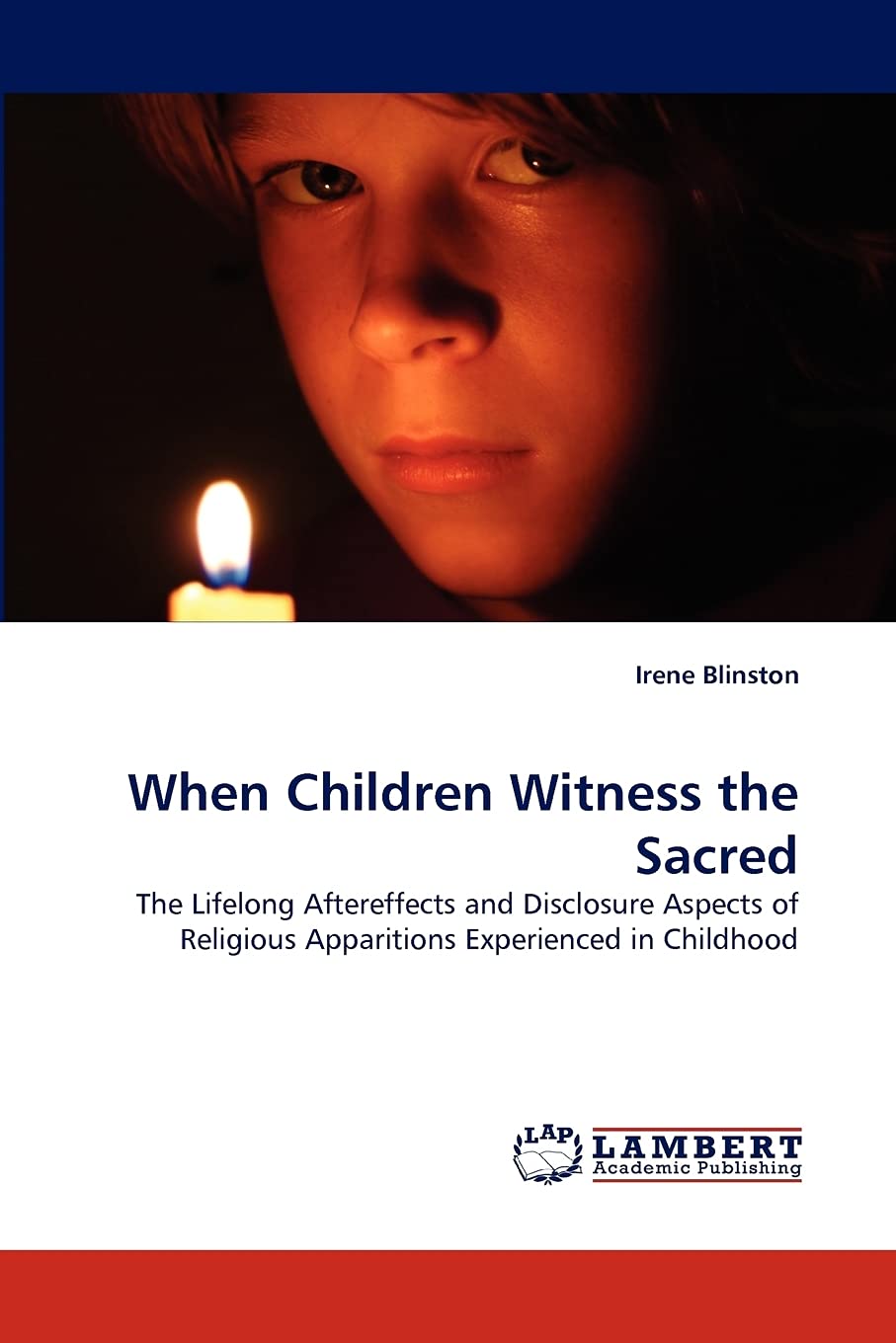 When Children Witness the Sacred: The Lifelong Aftereffects and Disclosure Aspects of Religious Apparitions Experienced in Child,Used