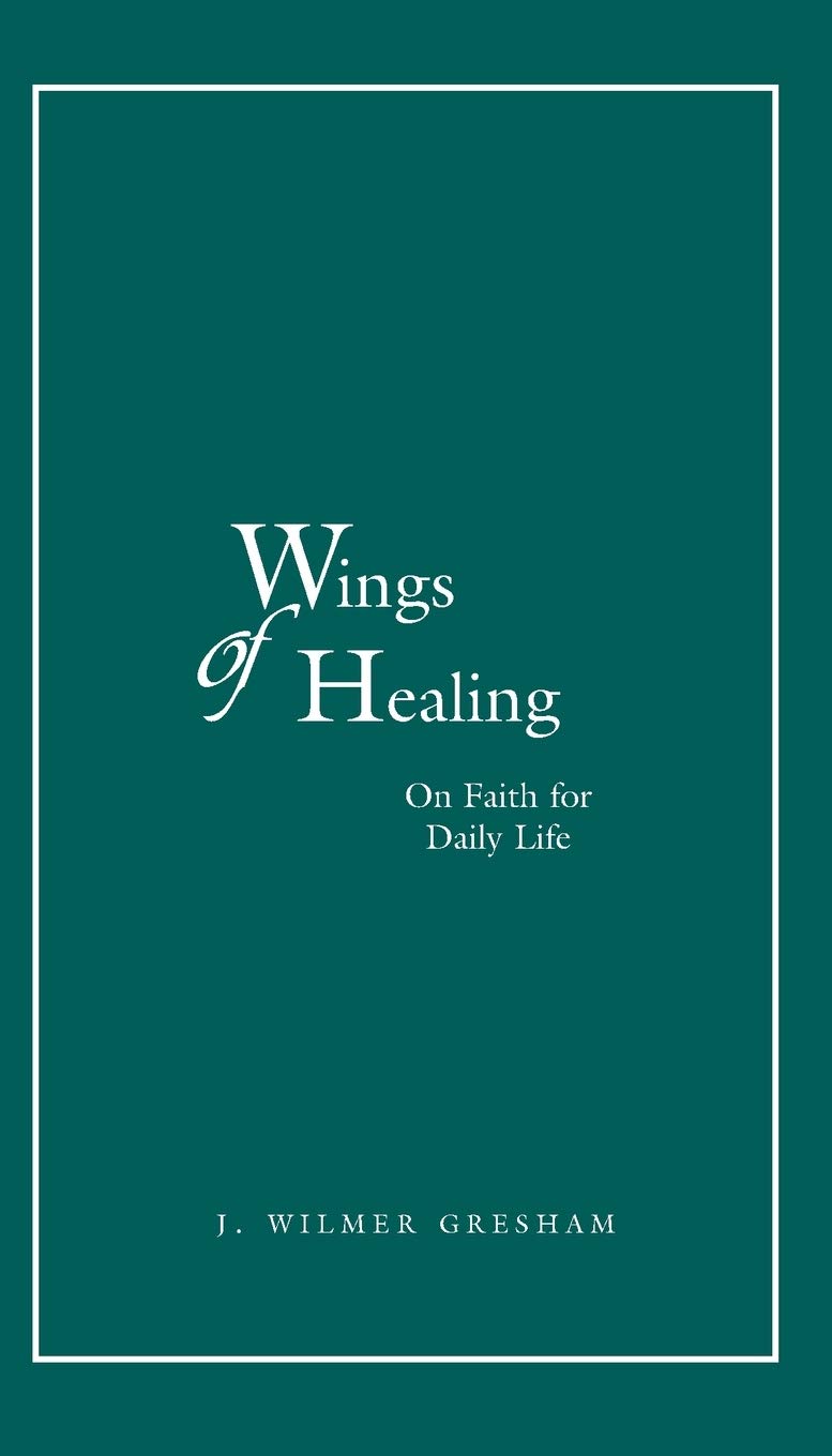 Wings of Healing: On Faith for Daily Life,Used