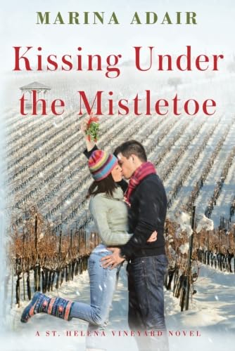 Kissing Under The Mistletoe (A St. Helena Vineyard Novel),Used