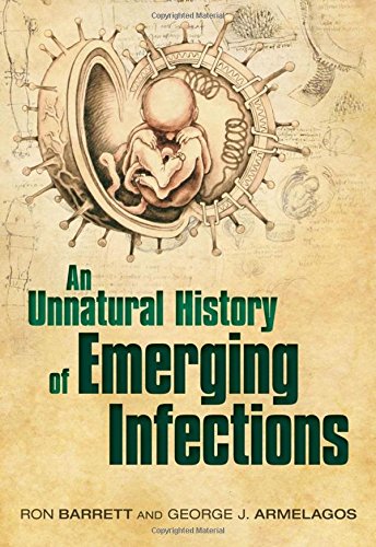 An Unnatural History of Emerging Infections,New