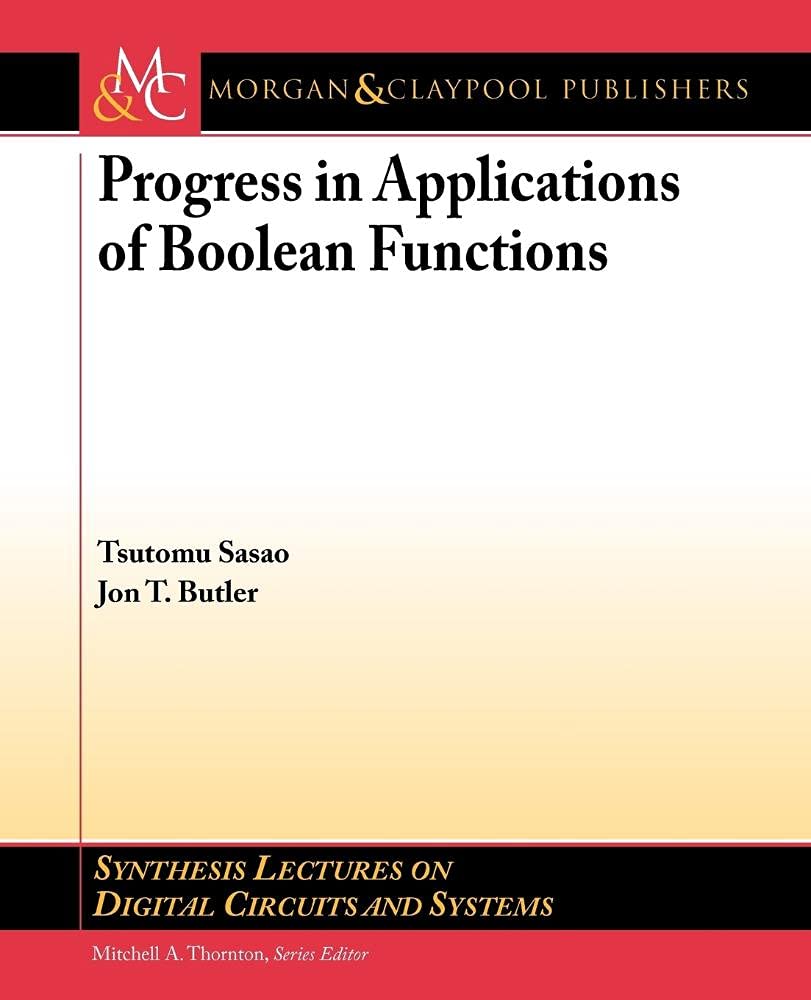 Progress in Applications of Boolean Functions (Synthesis Lectures on Digital Circuits and Systems, 26),Used