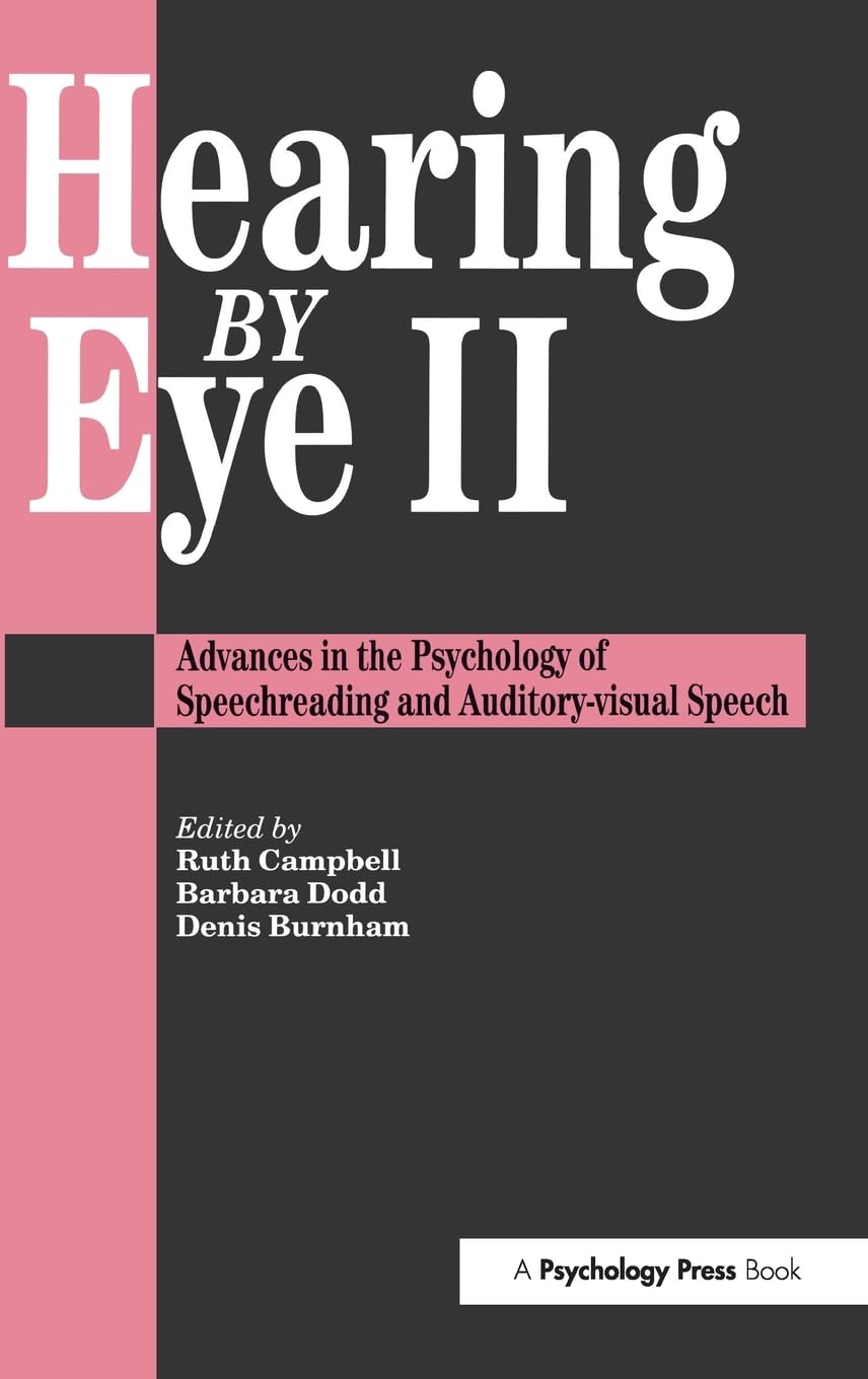 Hearing by Eye II: The Psychology Of Speechreading And AuditoryVisual Speech,Used
