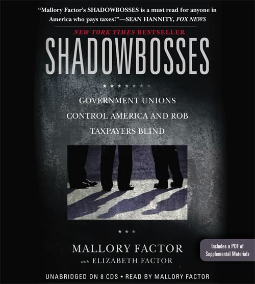 Shadowbosses: Government Unions Control America And Rob Taxpayers Blind