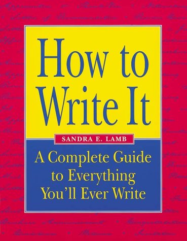 How to Write It: A Complete Guide to Everything You'll Ever Write,Used