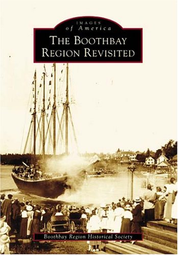 Boothbay Region Revisited, The (ME) (Images of America),Used
