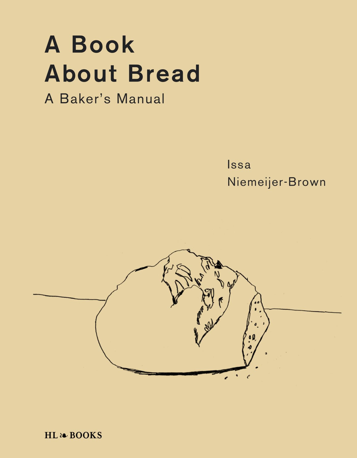 A Book About Bread: A Bakers Manual,Used