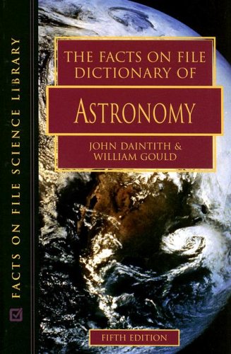 The Facts On File Dictionary Of Astronomy (Facts On File Science Dictionary),New
