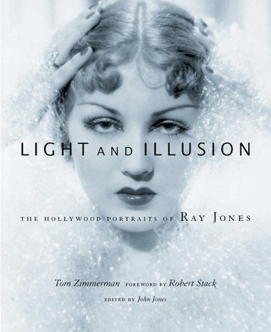 Light and Illusion: The Hollywood Portraits of Ray Jones,Used