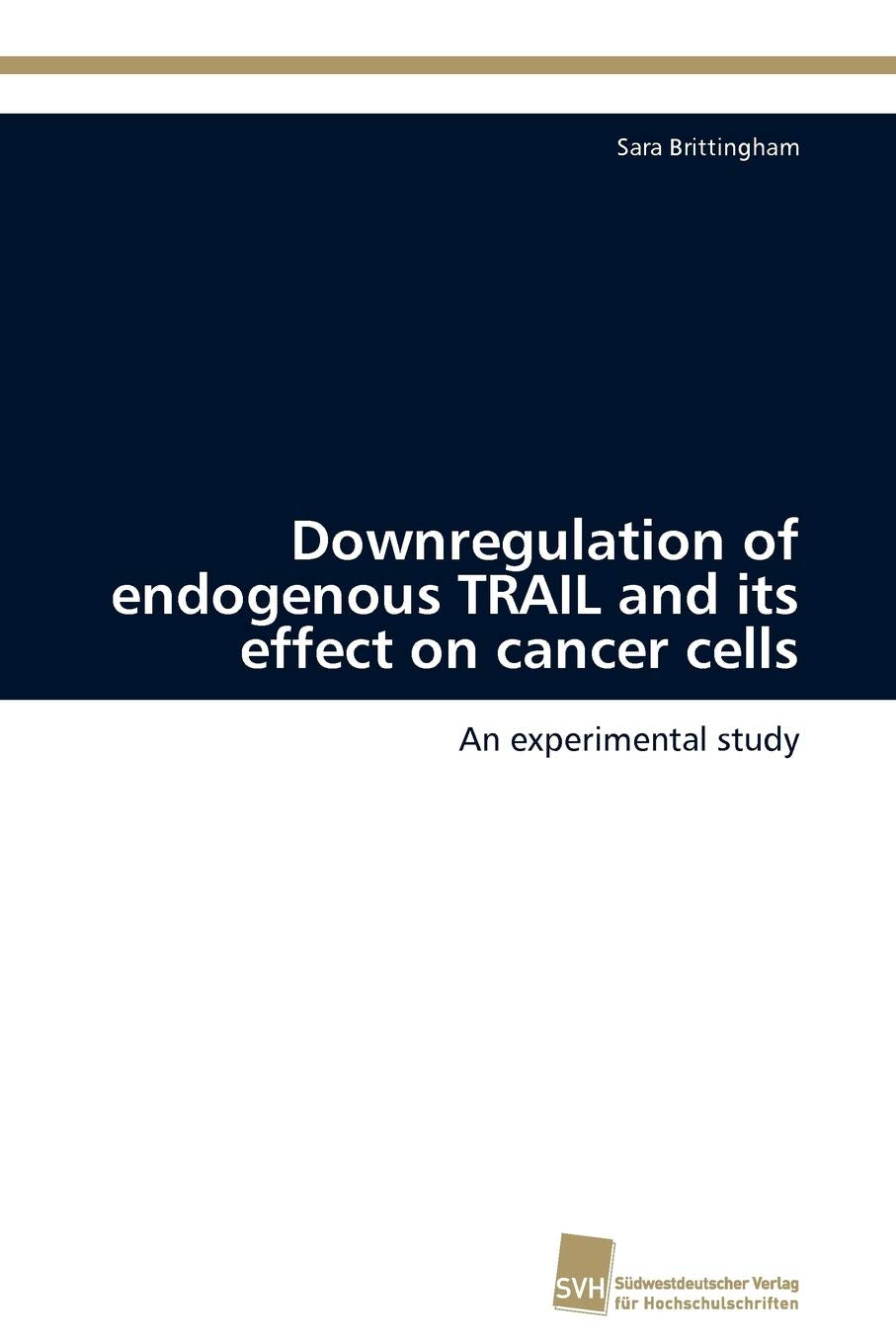 Downregulation of endogenous TRAIL and its effect on cancer cells: An experimental study,Used