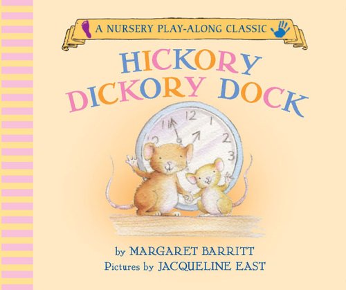 Hickory Dickory Dock (A Nursery Play Along Classic)