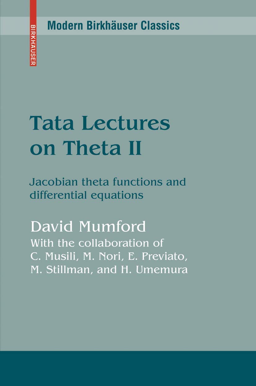 Tata Lectures On Theta Ii: Jacobian Theta Functions And Differential Equations (Modern Birkhuser Classics),Used