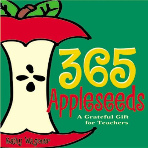 365 Appleseeds: A Grateful Gift for Teachers (365 Series),Used