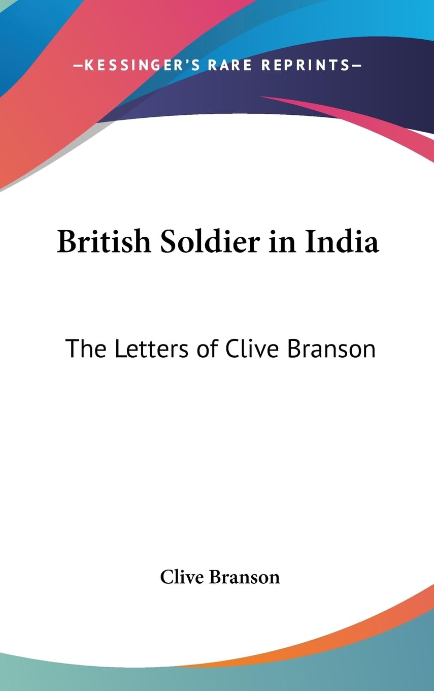 British Soldier In India: The Letters Of Clive Branson,New