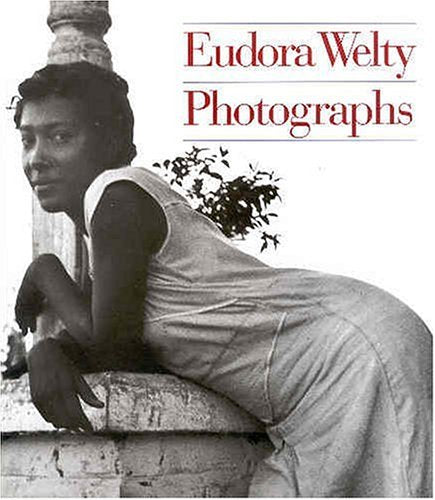 Eudora Welty: Photographs,New