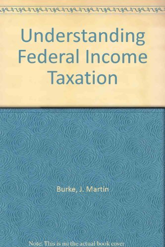 Understanding Federal Income Taxation,New