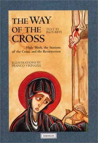 The Way of the Cross: Holy Week, the Stations of the Cross, and the Resurrection,Used