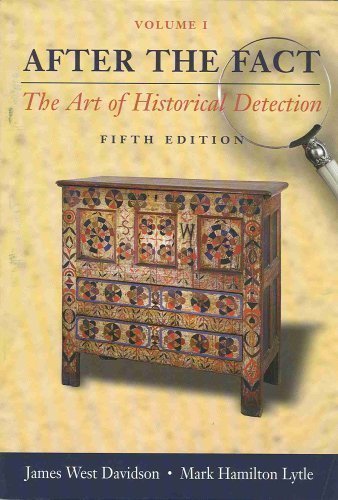 After The Fact: The Art Of Historical Detection, Volume I,New