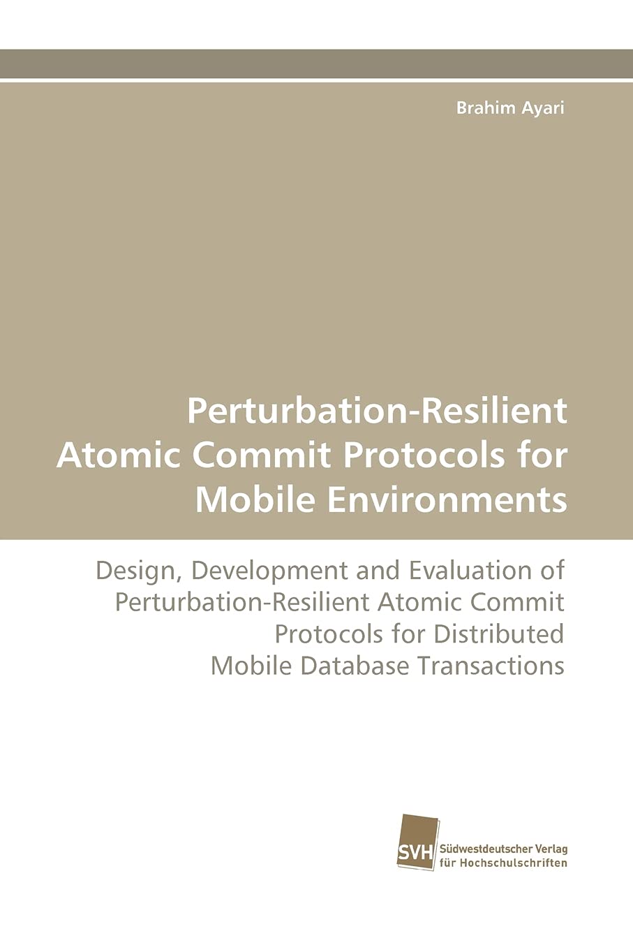 PerturbationResilient Atomic Commit Protocols for Mobile Environments,Used