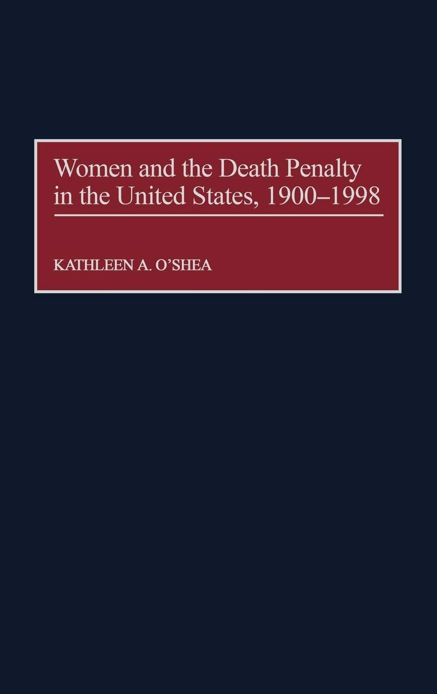Women and the Death Penalty in the United States, 19001998,Used