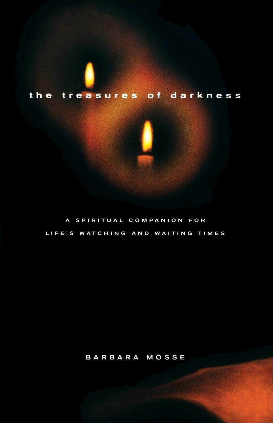 The Treasures Of Darkness: A Spiritual Companion For Life'S Watching And Waiting Times,Used