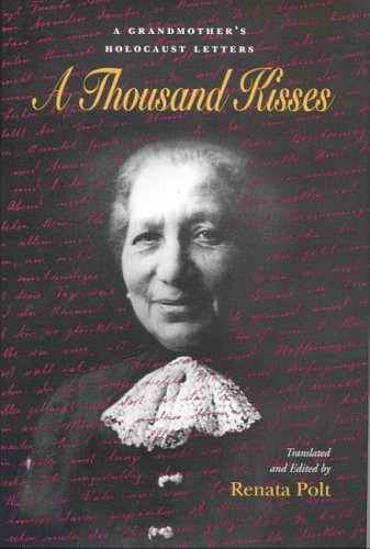 A Thousand Kisses: A Grandmother'S Holocaust Letters (Judaic Studies Series),Used