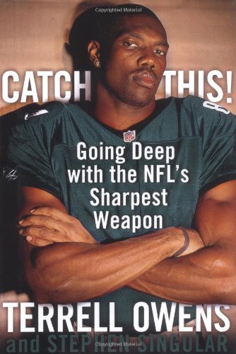 Catch This!: Going Deep with the NFL's Sharpest Weapon,Used