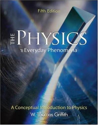 The Physics Of Everyday Phenomena,Used