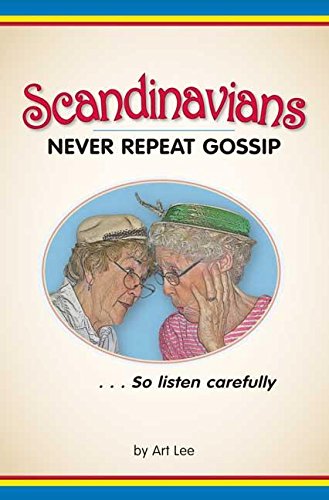Scandinavians Never Repeat Gossip: So Listen Carefully,Used