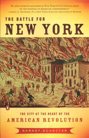 The Battle For New York: The City At The Heart Of The American Revolution,New