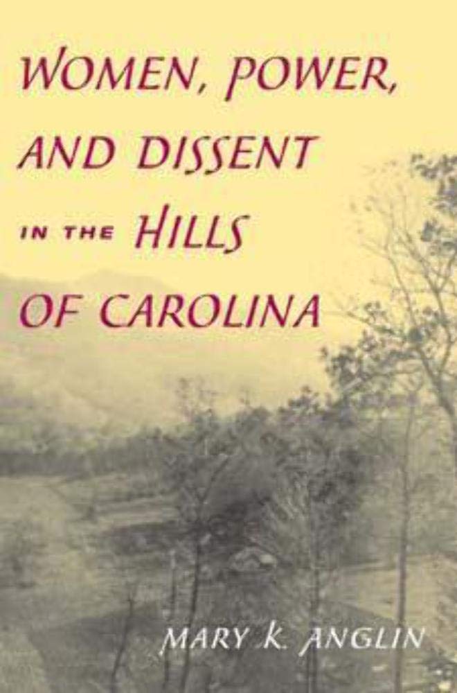 Women, Power, and Dissent in the Hills of Carolina,Used