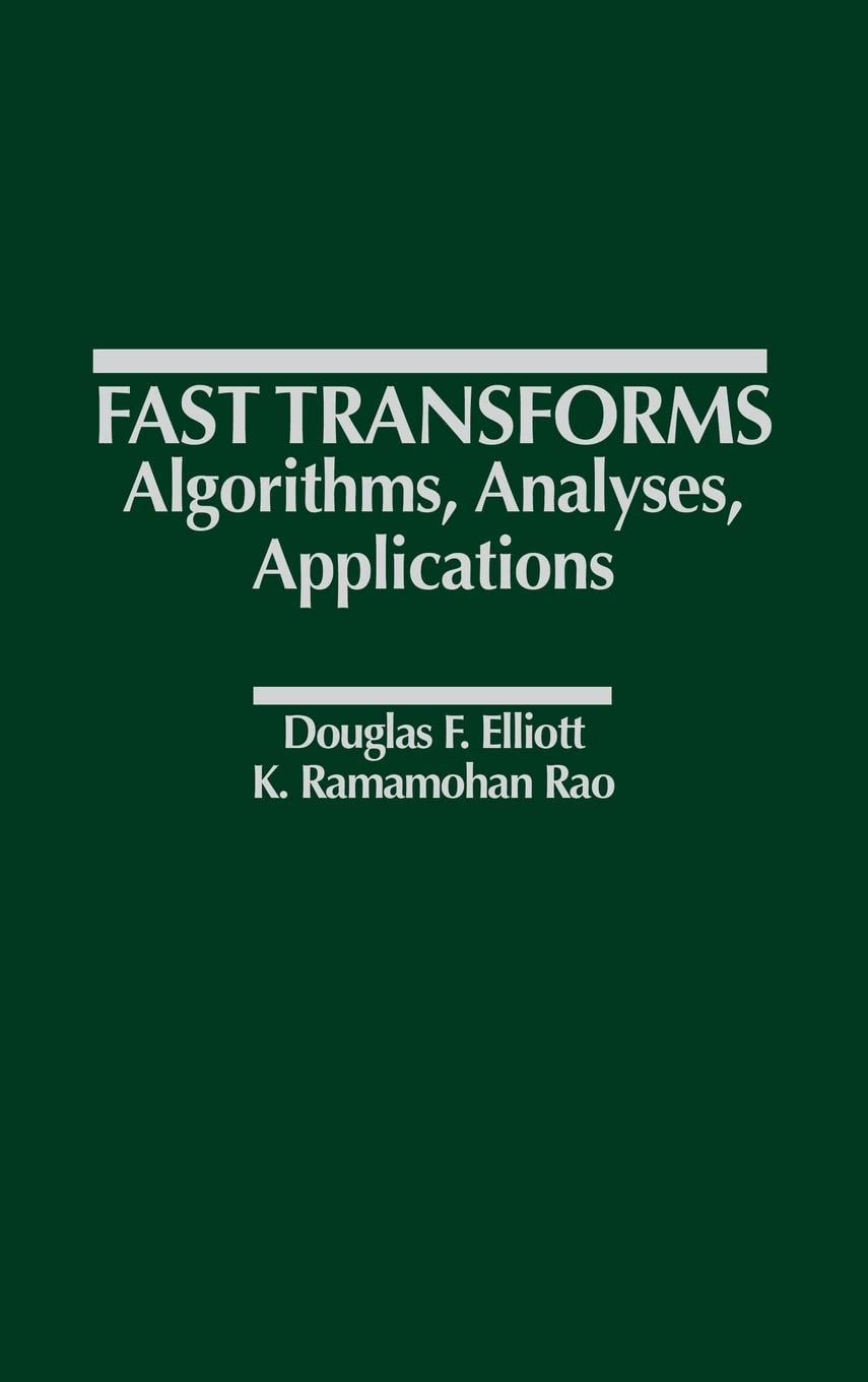 Fast Transforms Algorithms, Analyses, Applications,Used