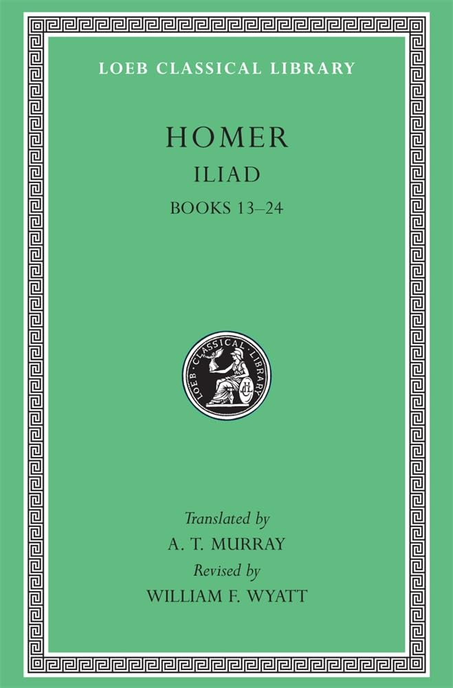 The Iliad: Volume Ii, Books 1324 (Loeb Classical Library No. 171),New
