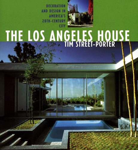 The Los Angeles House: Decoration And Design In America's 20th Century City (California Architecture & Architects),Used
