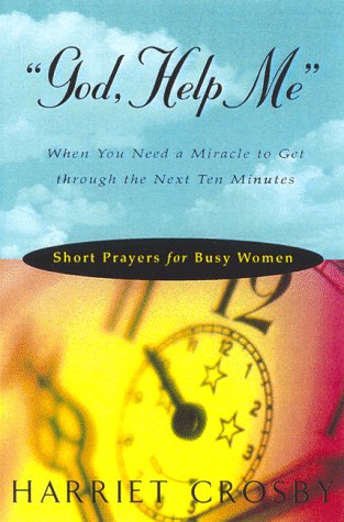 God, Help Me: Short Prayers For Busy Women,Used