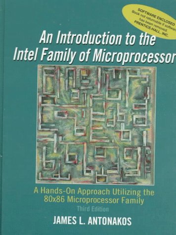 Introduction To The Intel Family Of Microprocessors: A Handson Approach Utilizing The 80X86 Microprocessor Family (3Rd Edition),Used
