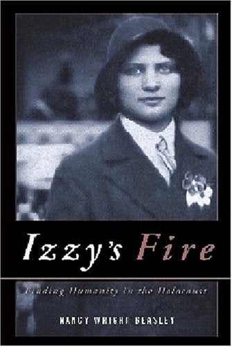 Izzy's Fire: Finding Humanity In The Holocaust,Used
