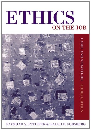 Ethics on the Job: Cases and Strategies,Used