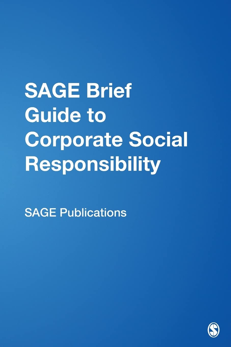 SAGE Brief Guide to Corporate Social Responsibility,Used
