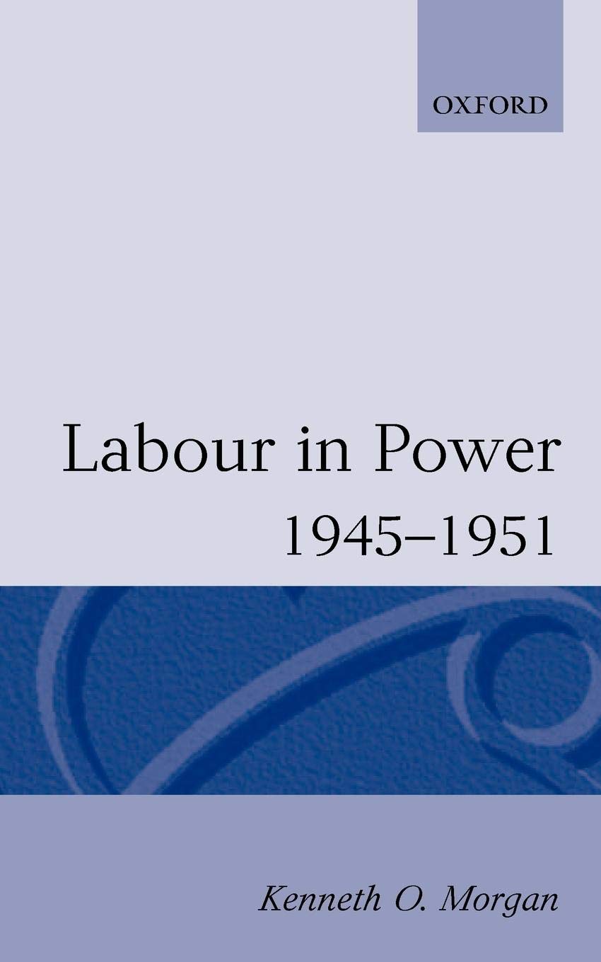 Labour in Power 19451951 (Oxford Paperbacks),Used