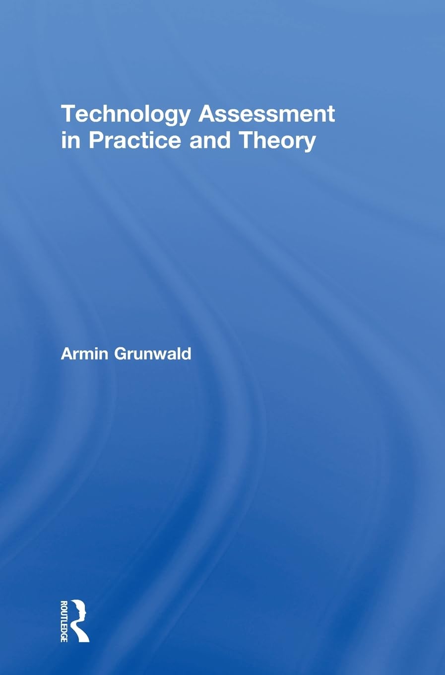 Technology Assessment in Practice and Theory,Used