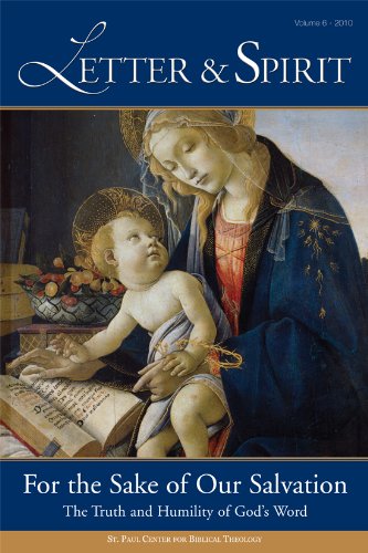 Letter & Spirit, Vol. 6: For the Sake of Our Salvation: The Truth and Humility of God's Word,Used