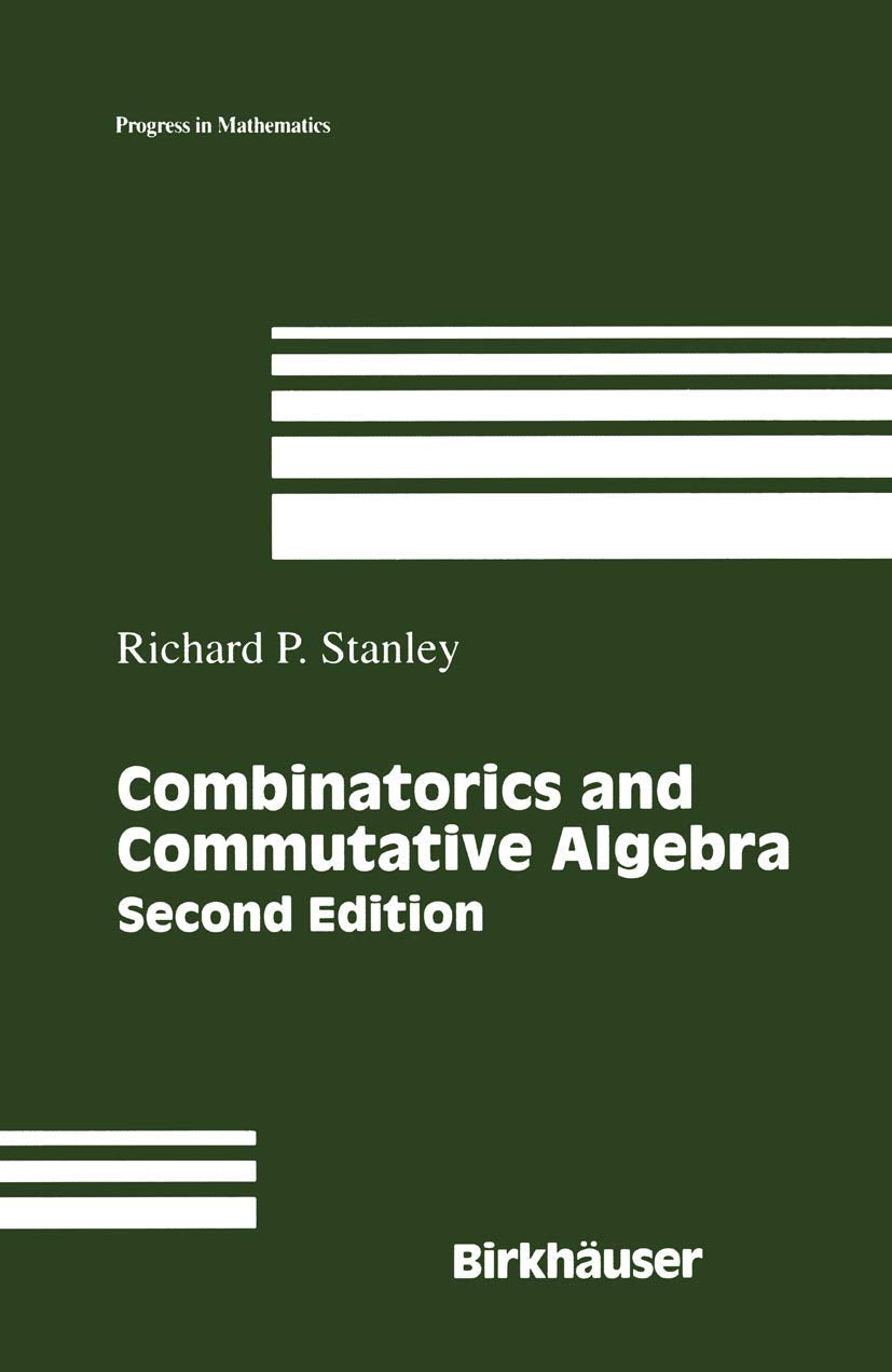 Combinatorics And Commutative Algebra (Progress In Mathematics, 41),Used
