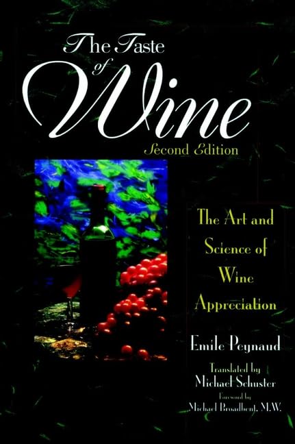 The Taste of Wine: The Art and Science of Wine Appreciation, 2nd Edition,New