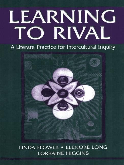 Learning to Rival: A Literate Practice for Intercultural Inquiry (Rhetoric, Knowledge, and Society Series),Used
