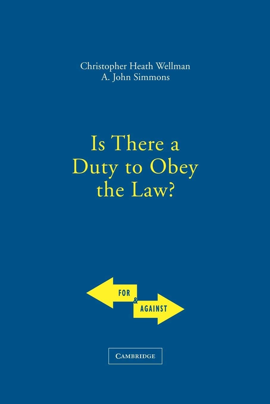 Is There a Duty to Obey the Law? (For and Against),New