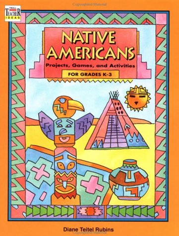 Native American: Projects, Games, and Activities for Grades K3 (Troll Teacher Idea Books),Used